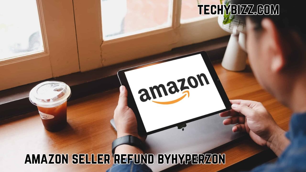 Amazon Seller Refund ByHyperzon